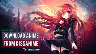 How to download anime from Kissanime Working Methods 2019 ✔️ [upl. by Airdna]