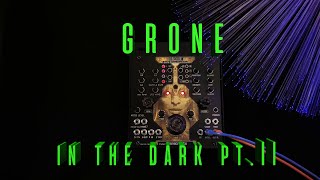 Grone in the Dark pt II [upl. by Ytima506]