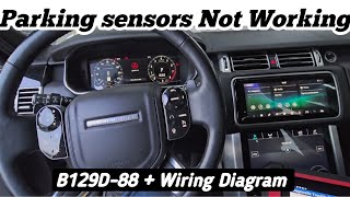 Range Rover Parking Sensor not working B129D88 Parking Light Flashing  Solution  Wiring Diagram [upl. by Arimihc240]