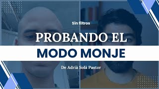 Pruebo el MODO MONJE de ADRIÀ SOLÀ PASTOR por 2 meses y me fue mal [upl. by Avan]