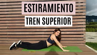 ESTIRAMIENTOS PARA TREN SUPERIOR BRAZO ESPALDA Y ABDOMEN [upl. by Nageam]