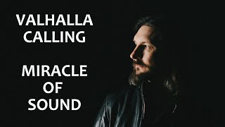 VALHALLA CALLING by Miracle Of Sound ORIGINAL CREATOR War Chant Version [upl. by Atiekram]