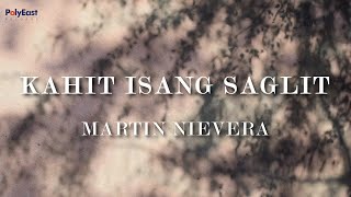 Martin Nivera  Kahit Isang Saglit Official Lyric Video [upl. by Anawk]