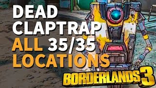 All Dead Claptrap Locations Borderlands 3 [upl. by Nwadal]