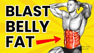 Belly Fat Blaster Best Exercises to Target Belly Fat Fast [upl. by Ethelyn]