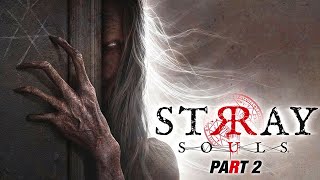 IT JUST KEEPS GETTING STRANGER STRAY SOULS PLAYTHROUGH PART 2 [upl. by Nairadal]