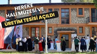 HEREKE HALI MÜZESİ VE ÜRETİM TESİSİ AÇILDI [upl. by Aivun288]