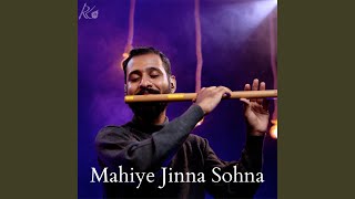 Mahiye Jinna Sohna Flute Version [upl. by Crifasi]