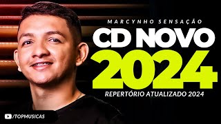 MARCYNHO SENSAÇÃO  CD NOVO 2024 MUSICAS NOVAS PANE NO SISTEMA  REPERTÓRIO ATUALIZADO PISEIRO2024 [upl. by Krell]