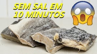 COMO TIRAR SAL DE BACALHAU EM 10 MINUTOS REVELEI O SEGREDO [upl. by Adnanref]