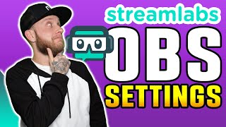 Best Streaming Settings for Streamlabs OBS ⚙️ Full Setup Guide and Tutorial [upl. by Zaslow]