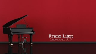 Franz Liszt Liebestraum No 3 in AFlat Major S 541  3 [upl. by Benioff]