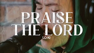 BEHIND THE BRICKS PRAISE THE LORD  LO KI  EP01 [upl. by Tully971]