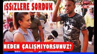 İşsizlere sorduk Neden Çalışmıyorsunuz Nasıl Geçiniyorsunuz [upl. by Ntsuj]