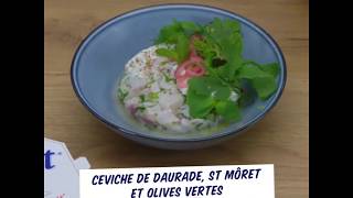 Ceviche de daurade au St Môret et olives vertes [upl. by Atinit]