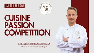 Cuisine Passion Competition  JeanFrancois Brouck [upl. by Eltsirhc266]