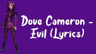 Dove Cameron  Evil Lyrics [upl. by Maroney645]