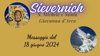 Sievernich  Messaggio di S Michele Arcangelo e S Giovanna dArco  18 giugno 2024 [upl. by Ayik]