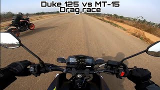 Duke 125 vs MT15  Funniest DRAG RACE EVER [upl. by Zetram]