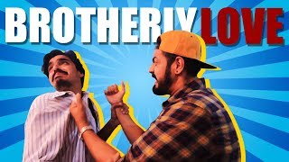 Brotherly Love  Bekaar Films  Comedy Skit [upl. by Kelsi5]