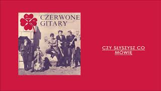 Czerwone Gitary  Czy słyszysz co mówię Official Audio [upl. by Odel]