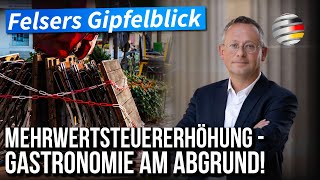 Mehrwertsteuererhöhung  Gastronomie am Abgrund  Ein Kommentar von Peter Felser AfD [upl. by Ynnob]