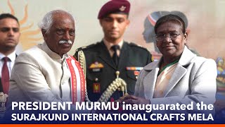 President Murmu inauguarated the Surajkund International Crafts Mela  2024 at Faridabad Haryana [upl. by Metts]