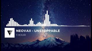 Neovaii  Unstoppable  1 hour [upl. by Verdie31]