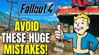 Fallout 4 Early Game MISTAKES New amp Returning Players MUST AVOID [upl. by Rica]