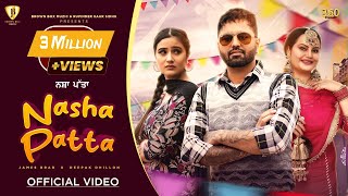 Nasha Patta  James Brar  Deepak Dhillon  Brown Box Muzic  New Punjabi Song 2024 [upl. by Ynnek]