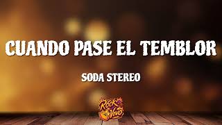 Soda Stereo  Cuando Pase El Temblor Letra [upl. by Athenian]