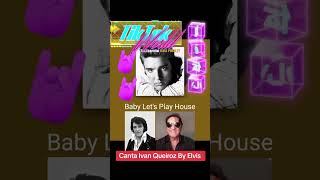 Baby Lets Play House  Ivan Queiroz By Elvis Presley [upl. by Enrika455]