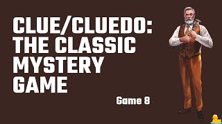 Game 8  ClueCluedo The Classic Mystery Game  Base Game [upl. by Hayidan]