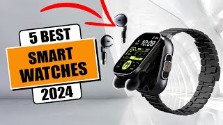 5 Best Smart Watches of 2024  Best Smartwatch Review [upl. by Atsejam]