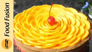 Mango Tart Recipe By Food Fusion [upl. by Lewap]