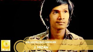 JMizan  Kalau Ku Bayangkan Official Audio [upl. by Eilrac385]