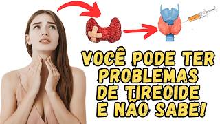 8 SINAIS QUE PODEM REVELAR UM PROBLEMA NA TIREOIDE [upl. by Eisseb]