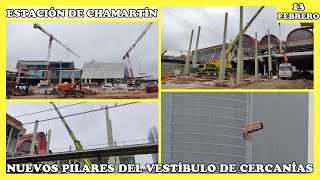 🚧 NUEVOS PILARES EN EL VESTÍBULO DE CERCANÍAS  OBRAS ESTACIÓN DE CHAMARTÍN  13 FEBRERO 2024 🚧 [upl. by Singband]