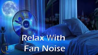 TopRated Fan Noise 10 Hours of Soothing Sleep Sounds [upl. by Biddick]