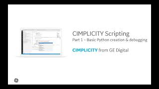 GE Digital CIMPLICITY Python Scripting Introduction  Part 1 [upl. by Aneekat]