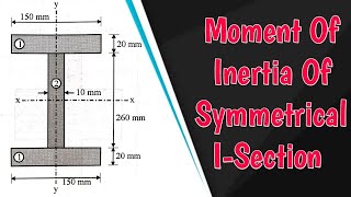 Moment Of Inertia Of Symmetrical ISection 🔥 Engineering Mechanics  Civil Stuff [upl. by Wynne140]