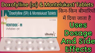 Ventidox M Tablet Uses  doxofylline sr amp montelukast tablets  किनकिन बीमारियों में दिया जाता है [upl. by Aihsila]