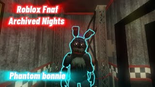 Roblox Fnaf Archived NightsPhantom bonnie [upl. by Kutchins482]