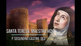 quotSanta Teresa Maestra hoyquot P Secundino Castro OCD [upl. by Courtland]