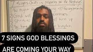 7 Signs God Is Preparing You To Receive Blessings [upl. by Nie]