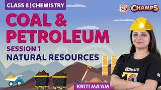 Grade 8  COAL AND PETROLEUM  Natural Resources [upl. by Adnilec616]