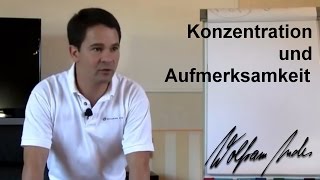 Konzentration steigern und Aufmerksamkeit auf eine Sache  Ablenkung vermeiden  Wolfram Andes [upl. by Leehar978]