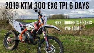 2019 KTM 300 EXC TPI 6 DAYS First impressions and what parts Ive added part 1 [upl. by Attelrahs854]