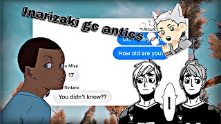 Chaos in inarizaki’s gc  haikyuu text [upl. by Imaj]