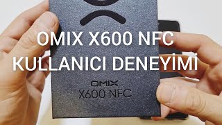 OMIX X600 NFC KULLANICI DENEYİMİ [upl. by Wake]